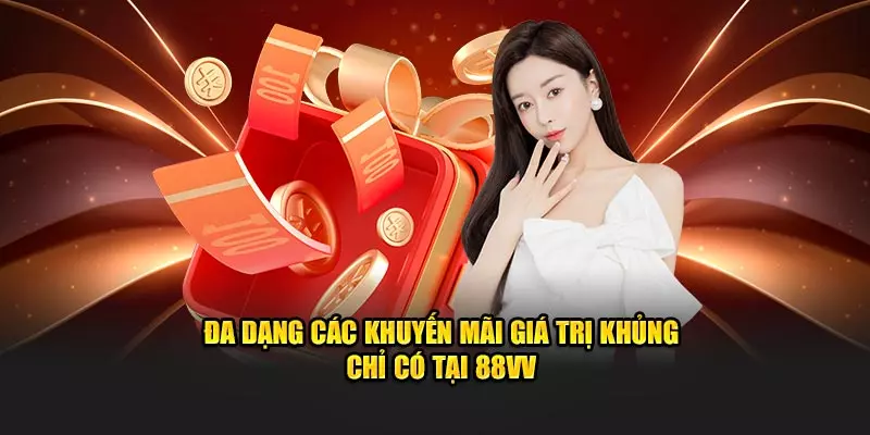 Tổng Hợp Khuyến Mãi 88VV Và Trải Nghiệm Người Chơi